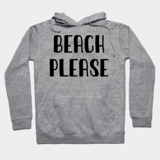 Beach Pleaseb Hoodie